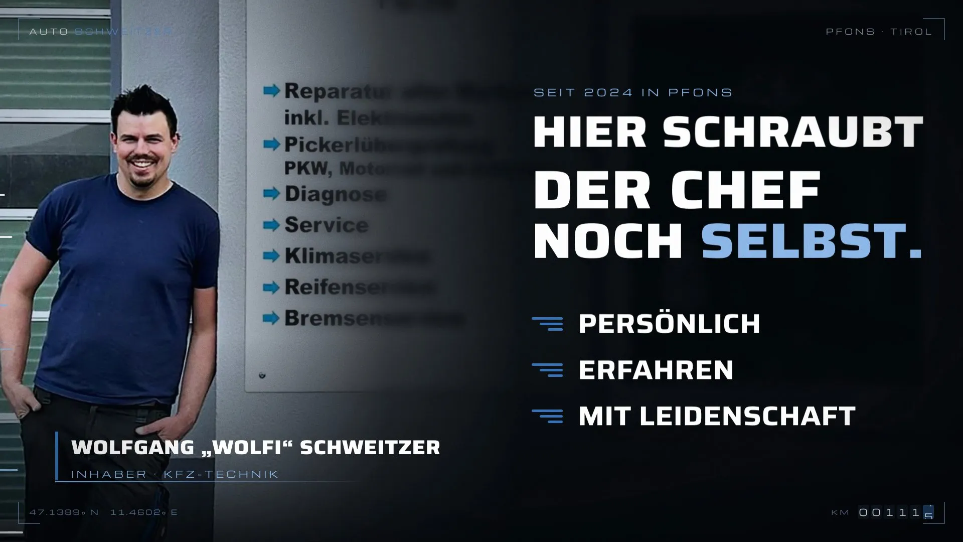 Standbild aus dem Auto-Schweitzer-Spot, Wolfi steht lächelnd vor der Werkstatt, daneben „Hier schraubt der Chef noch selbst.“ und die Wörter „Persönlich“, „Erfahren“ und „Mit Leidenschaft“
