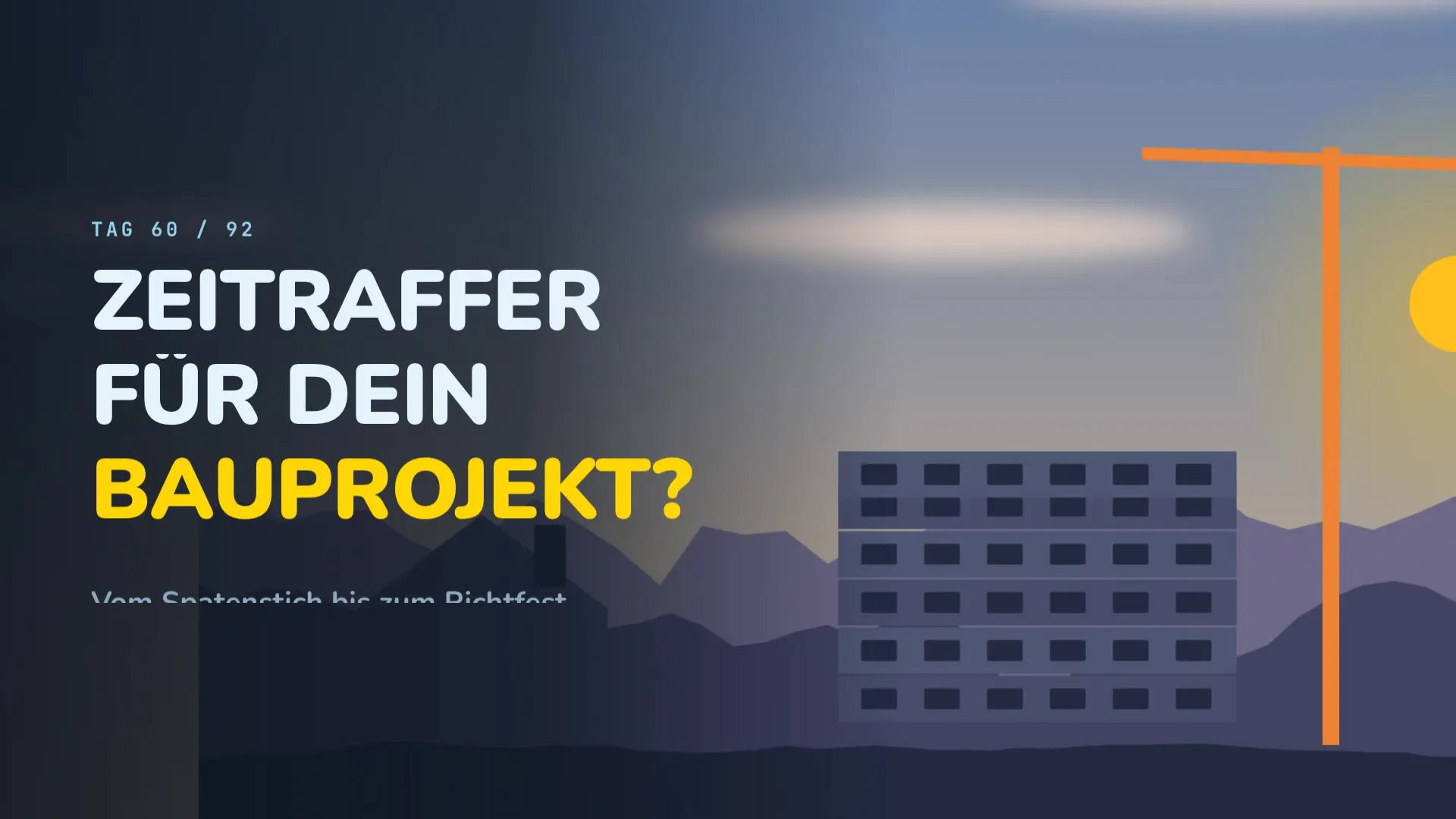 Standbild aus dem FlashLapse-Film – „Zeitraffer für dein Bauprojekt?“ in weißen und gelben Großbuchstaben vor einer illustrierten Baustelle mit Kran